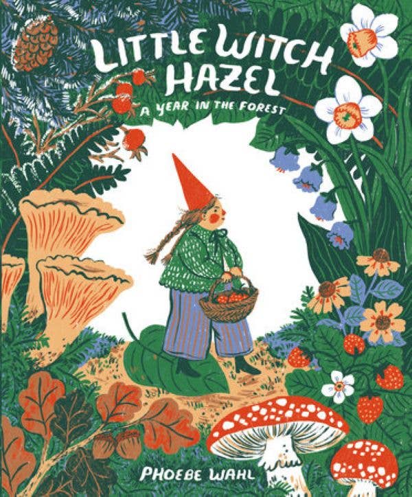 Little Witch Hazel: A Year in the Forest Book