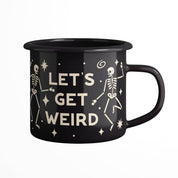 Let's Get Weird Enamel Mug, 16 oz by Trek Light