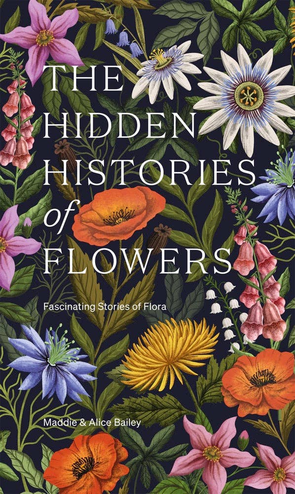 The Hidden Histories of Flowers Book