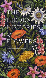 The Hidden Histories of Flowers Book