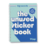 The Unused Sticker Book by Big Moods