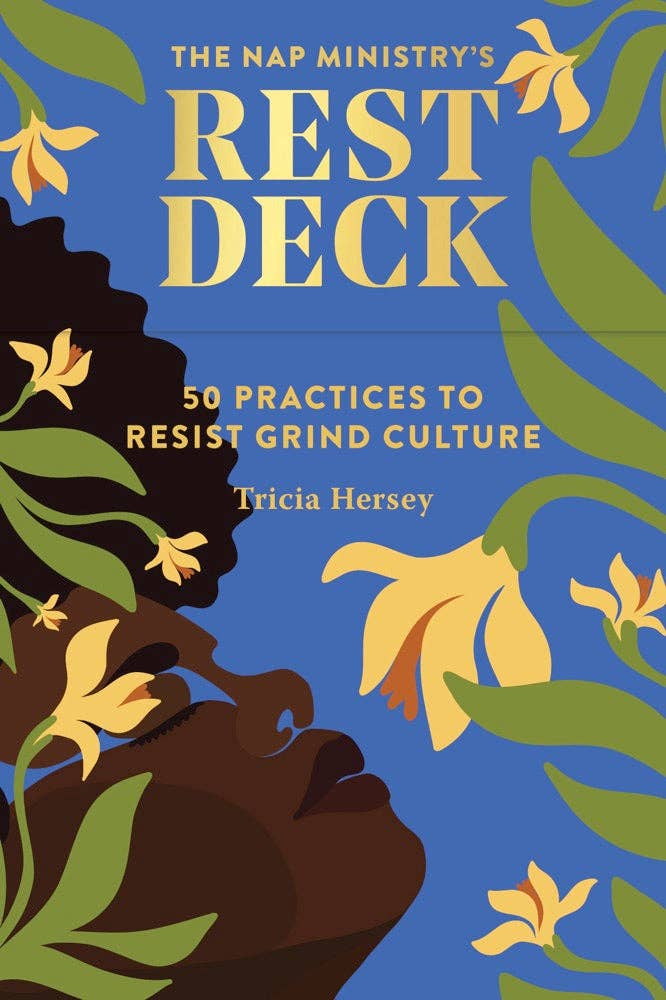 Nap Ministry's Rest Deck: 50 Practices to Resist Grind Culture